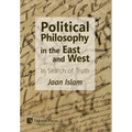 Political Philosophy in the East and West: In Search of Truth