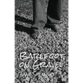 Barefoot on Gravel