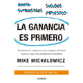 La Ganancia Es Primero: Transforma Tu Negocio En Una Màquina de Hacer Dinero Y Logra Una Rentabilidad Inmediata / Profit First: Transforma Tu Negocio