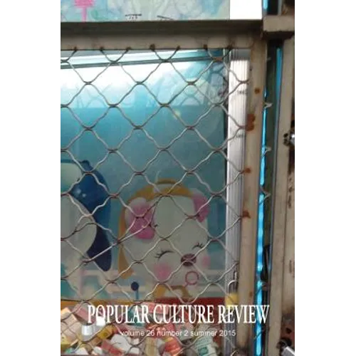 Popular Culture Review: Volume 26, No. 2, Summer 2015