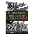 Bloody Ridge and Beyond: A World War II Marine's Memoir of Edson's Raiders in the Pacific