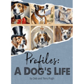 Profiles: A Dog's Life: Barking Up the Right Tree: History, Fun-Facts, and Hounds