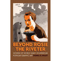Beyond Rosie the Riveter: Women of World War II in American Popular Graphic Art
