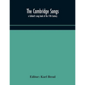 The Cambridge Songs; A Goliard'S Song Book Of The 11Th Century
