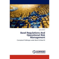 Basel Regulations and Operational Risk Management
