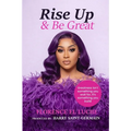 Rise Up & Be Great