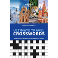 Lonely Planet's Ultimate Travel Crosswords: 200 Word Games for on the Go Fun Easy to Cryptic Questions Cover Culture, Geography, History & More