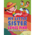 My Little Sister Loves Pink