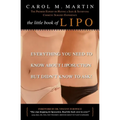 The Little Book of Lipo: Everything You Need to Know About Liposuction but Didn't Know to Ask
