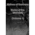 Mistress of Darkness: Stories of the Macabre Volume 1: Stories of the Macabre Vol 1