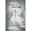 A Collection of Ghost Poetry