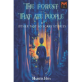 The Forest That Ate People: & Other not So Scary Stories