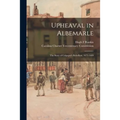 Upheaval in Albemarle: the Story of Culpeper's Rebellion, 1675-1689