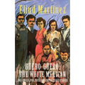 Güero-Güero: The White Mexican and Other Published and Unpublished Stories