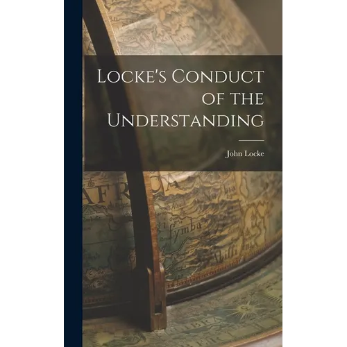 Locke's Conduct of the Understanding