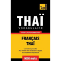 Vocabulaire Français-Thaï pour l'autoformation - 9000 mots