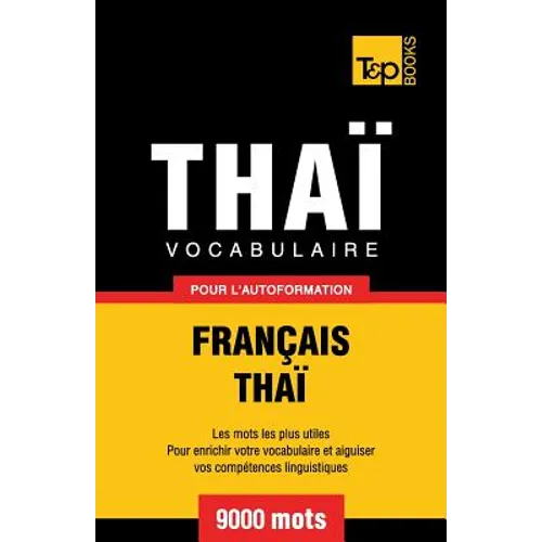Vocabulaire Français-Thaï pour l'autoformation - 9000 mots