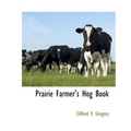 Prairie Farmer's Hog Book