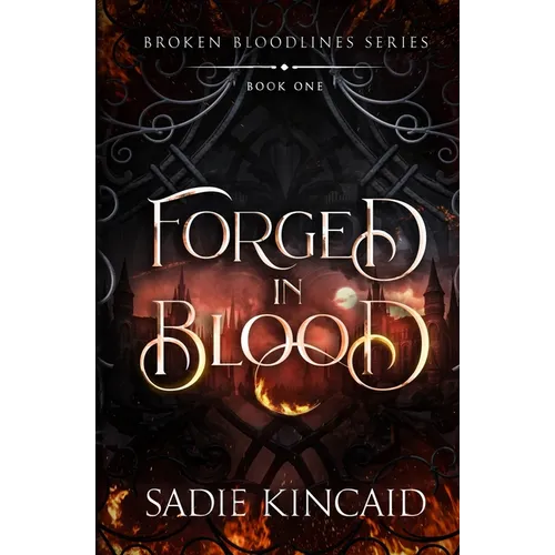 Forged in Blood: A dark paranormal/ fantasy romance