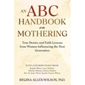 An ABC Handbook on Mothering