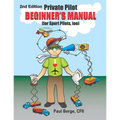Private Pilot Beginner's Manual (for Sport Pilots, too) 2nd Edition