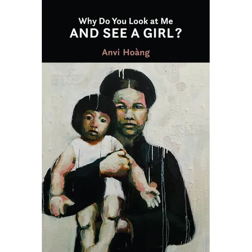 Why Do You Look at Me and See a Girl?: Volume 35
