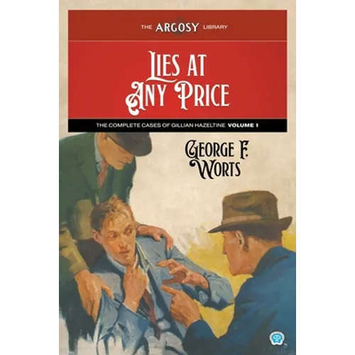 Lies at Any Price: The Complete Cases of Gillian Hazeltine, Volume 1