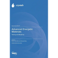 Advanced Energetic Materials: Testing and Modeling