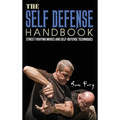 The Self-Defense Handbook: The Best Street Fighting Moves and Self-Defense Techniques