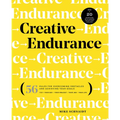 Creative Endurance: 56 Rules for Overcoming Obstacles and Achieving Your Goals