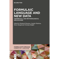 Formulaic Language and New Data: Theoretical and Methodological Implications