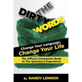 The Dirty Words: Change Your Language, Change Your Life