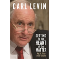 Getting to the Heart of the Matter: My 36 Years in the Senate