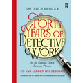 The Dutch Sherlock: Forty Years of Detective Work by the Famous Dutch Forensic Pioneer Co van Ledden Hulsebosch