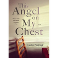This Angel on My Chest