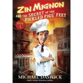 ZIN MIGNON and the SECRET of the PICKLED PIGS' FEET
