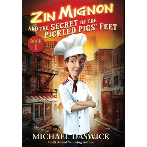 ZIN MIGNON and the SECRET of the PICKLED PIGS' FEET