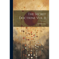 The Secret Doctrine Vol II