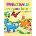 Dinosaur coloring book: Cute and fun dinosaur coloring book for toddlers and kids ages 4-8