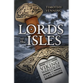 Lords of the Isles: From Viking Warlords to Clan Chiefs