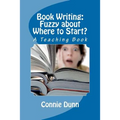 Book Writing: Fuzzy about Where to Start?: A Teaching Book