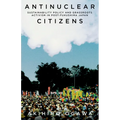 Antinuclear Citizens: Sustainability Policy and Grassroots Activism in Post-Fukushima Japan