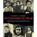 Witnesses to War: Eight True-Life Stories of Nazi Persecution