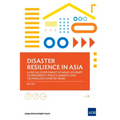 Disaster Resilience in Asia--A Special Supplement of Asia's Journey to Prosperity: Policy, Market, and Technology Over 50 Years