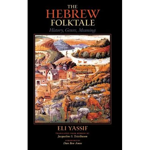 The Hebrew Folktale: History, Genre, Meaning