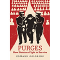 Purges: How Dictators Fight to Survive