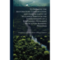 To Promote the Restoration, Conservation, and Enhancement of Wetlands Through the Establishment of a Responsible Wetlands Mitigation Banking Program