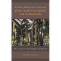 African American Literature of the Twenty-First Century and the Black Arts: The Case of John Edgar Wideman