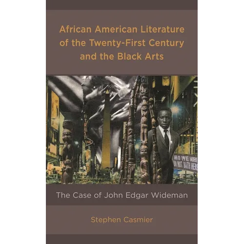 African American Literature of the Twenty-First Century and the Black Arts: The Case of John Edgar Wideman