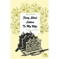 Forty short letters to my wife